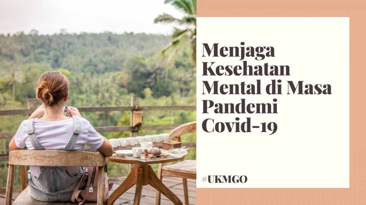 Menjaga Kesehatan Mental di Masa Pandemi Covid-19